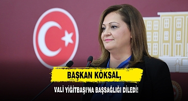 Başkan Köksal, Vali Yiğitbaşı'na Başsağlığı Diledi!