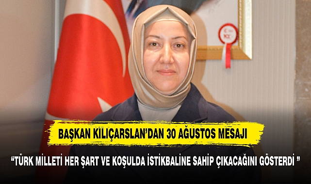 Başkan Seyhan Kılınçarslan’ dan, “30 Ağustos Zafer Bayramı” Mesajı