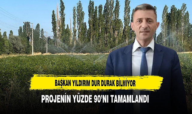 Başkan Yıldırım Dur Durak Bilmiyor Projenin Yüzde 90’nı Tamamlandı