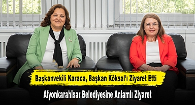 Başkanvekili Karaca, Başkan Köksal’ı Ziyaret Etti