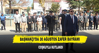 Başmakçı’da 30 Ağustos Zafer Bayramı Coşkuyla Kutlandı