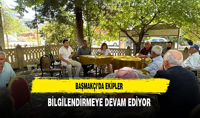 Başmakçı’da Ekipler Bilgilendirmeye Devam Ediyor