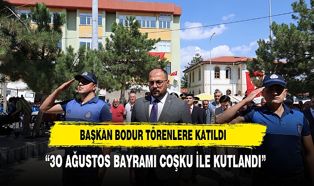 Bayat Belediye Başkanı İbrahim Bodur: “30 Ağustos Zafer Bayramı İlçemizde Coşkuyla Kutlandı”