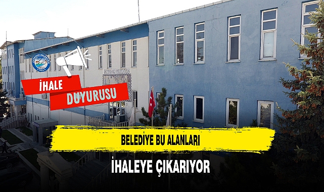 Belediye Bu Alanları İhaleye Çıkarıyor