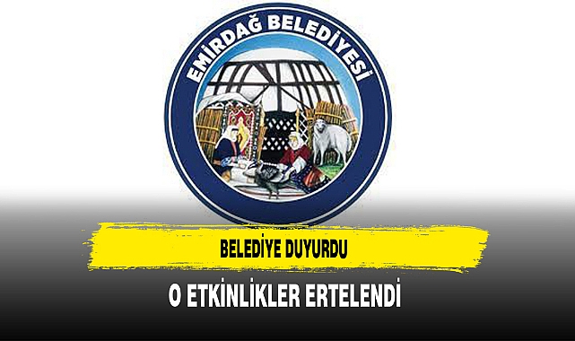 Belediye Duyurdu O Etkinlikler Ertelendi