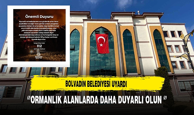 Bolvadin Belediyesi Uyardı ''Ormanlık Alanlarda Daha Duyarlı Olun''