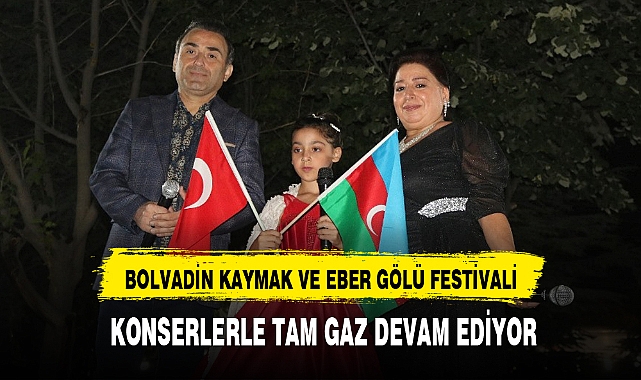 BOLVADİN KAYMAK VE EBER GÖLÜ FESTİVALİ TAM GAZ DEVAM EDİYOR