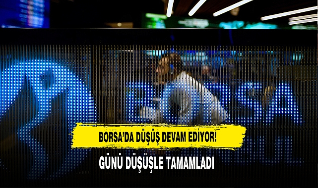 Borsa’da Düşüş Devam Ediyor!