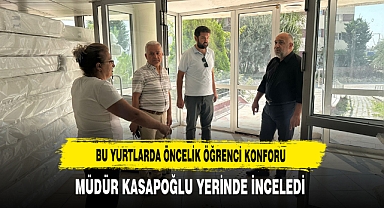 Bu Yurtlarda Öncelik Öğrenci Konforu Müdür Kasapoğlu Yerinde İnceledi