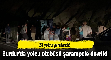 Burdur'da yolcu otobüsü şarampole devrildi: 23 yaralı