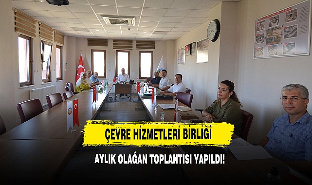 Çevre Hizmetleri Birliği Aylık Olağan Toplantısı Sandıklı’da Yapıldı!