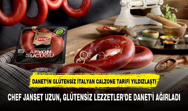CHEF JANSET UZUN, GLÜTENSİZ LEZZETLER'DE DANET'İ AĞIRLADI
