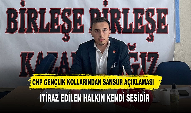 CHP GENÇLİK KOLLARI SANSÜRE TEPKİ GÖSTERDİ