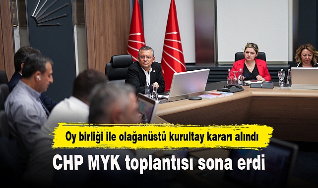 CHP MYK toplantısı sona erdi