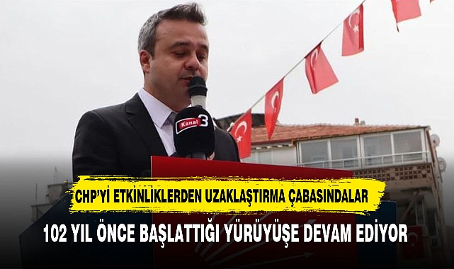 CHP'Yİ ETKİNLİKLERDEN UZAKLAŞTIRMA ÇABASINDALAR