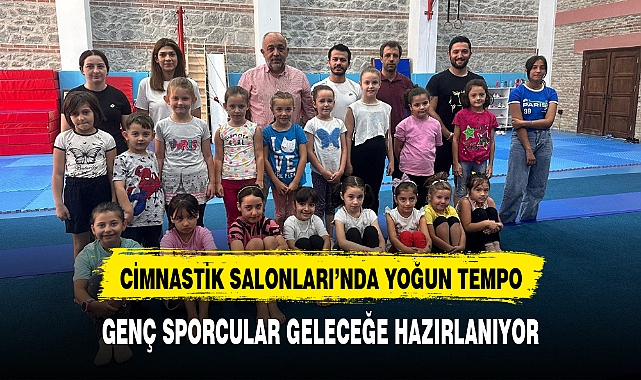CİMNASTİK SALONLARI'NDA YOĞUN TEMPO