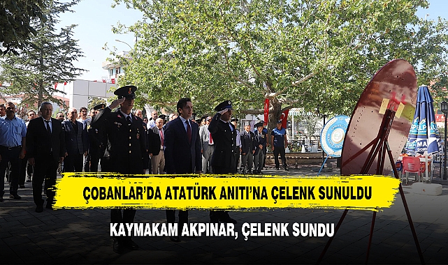 Çobanlar’da Atatürk Anıtı’na Çelenk Sunuldu