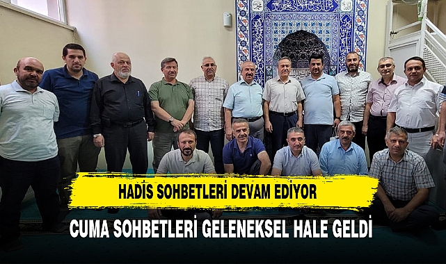 CUMA SOHBETLERİ GELENEKSEL HALE GELDİ