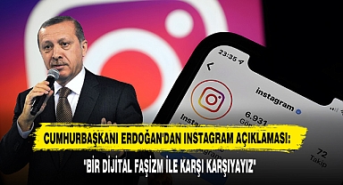 Cumhurbaşkanı Erdoğan'dan Instagram Açıklaması: