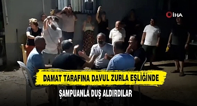 Damat Tarafına Davul Zurla Eşliğinde Şampuanla Duş Aldırdılar
