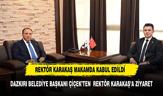 Dazkırı Belediye Başkanı Fatih Çiçek'ten Nezaket Ziyareti