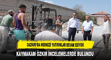 Dazkırı’da Merkezi Yatırımlar Devam Ediyor Kaymakam Özkır İncelemelerde Bulundu