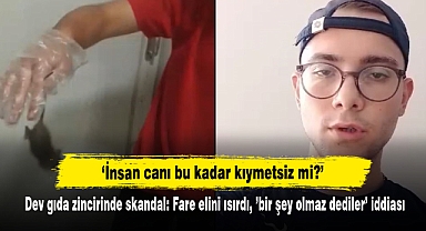 Dev gıda zincirinde skandal: Fare elini ısırdı, 'bir şey olmaz dediler' iddiası