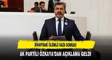 Dinar'daki Ölümlü Kaza Sonrası AK Partili Özkaya'dan Açıklama Geldi