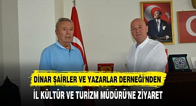DİNAR ŞAİRLER VE YAZARLAR DERNEĞİ'NDEN İL KÜLTÜR VE TURİZM MÜDÜRÜ'NE ZİYARET