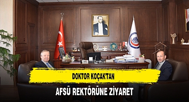 Doktor Koçak'tan AFSÜ Rektörüne Ziyaret