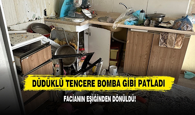 Düdüklü Tencere Bomba Gibi Patladı