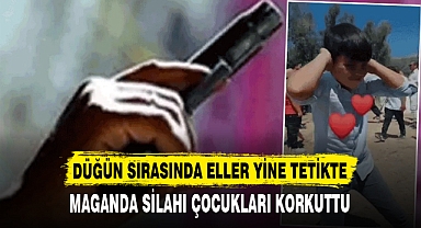 DÜĞÜN SIRASINDA ELLER YİNE TETİKTE