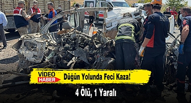 Düğün Yolunda Feci Kaza: 4 Ölü, 1 Yaralı