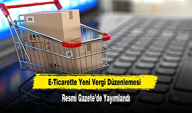 E-Ticarette Yeni Vergi Düzenlemesi