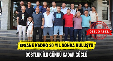 EFSANE KADRO 20 YIL SONRA BULUŞTU