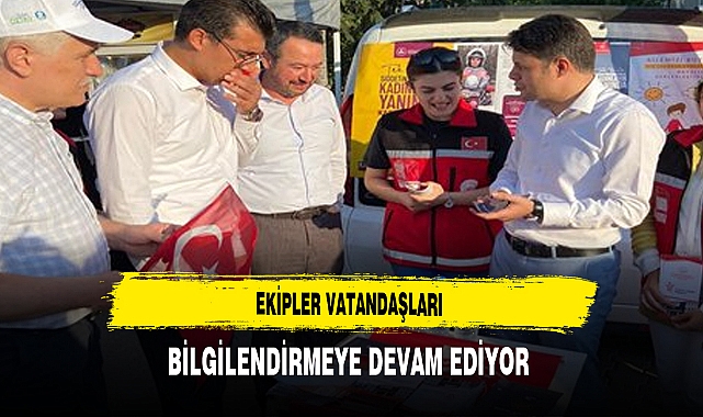 Ekipler Vatandaşları Bilgilendirmeye Devam Ediyor