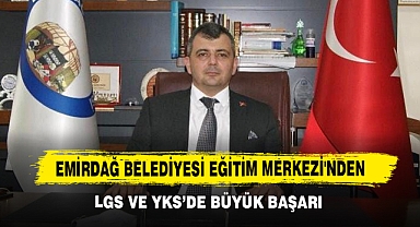 Emirdağ Belediyesi Eğitim Merkezi'nden LGS ve YKS’de Büyük Başarı