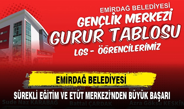 EMİRDAĞ BELEDİYESİ SÜREKLİ EĞİTİM VE ETÜT MERKEZİ'NDEN BÜYÜK BAŞARI