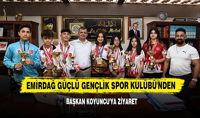 Emirdağ Güçlü Gençlik Spor Kulübü'nden Başkan Koyuncu'ya Ziyaret
