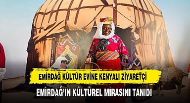 EMİRDAĞ KÜLTÜR EVİNE KENYALI ZİYARETÇİ