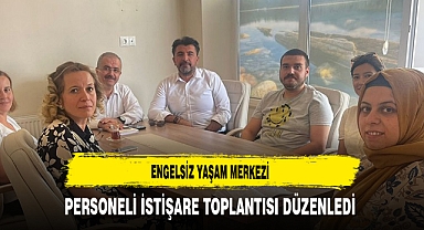 Engelsiz Yaşam Merkezi Personeli İstişare Toplantısı Düzenledi