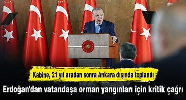 Erdoğan'dan vatandaşa orman yangınları için kritik çağrı