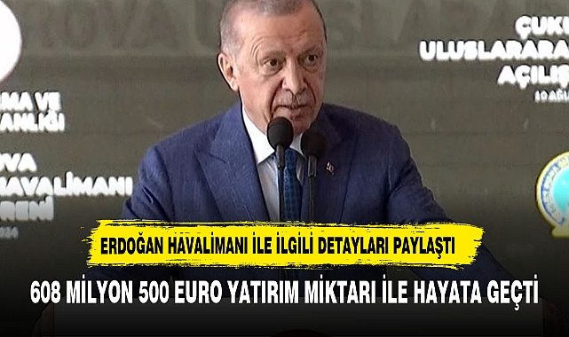 ERDOĞAN ULUSLARARASI HAVA LİMANININ AÇILIŞINDA KONUŞTU