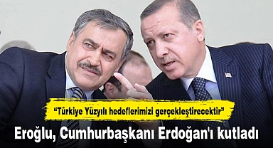 Eroğlu, Cumhurbaşkanı Erdoğan'ı kutladı