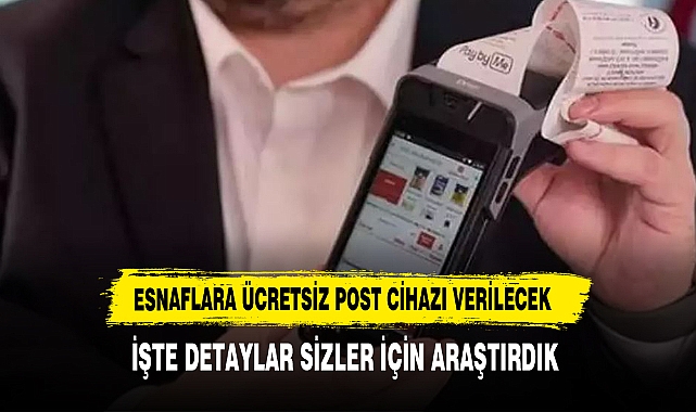 Esnafa ücretsiz POS cihazı verilecek