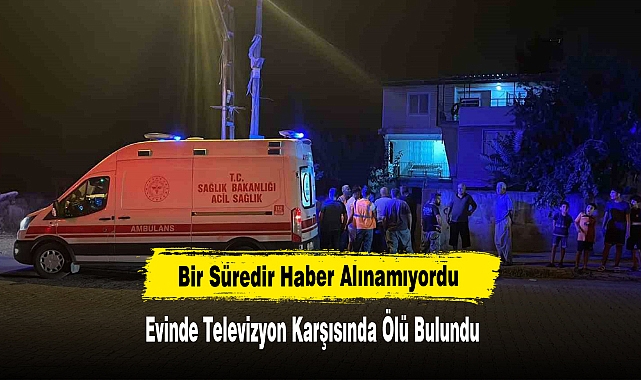Evinde Televizyon Karşısında Ölü Bulundu