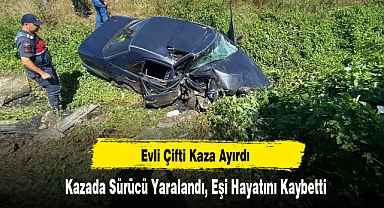 Evli Çifti Kaza Ayırdı