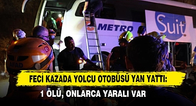 Feci Kazada Yolcu Otobüsü Yan Yattı: 1 Ölü, Onlarca Yaralı Var