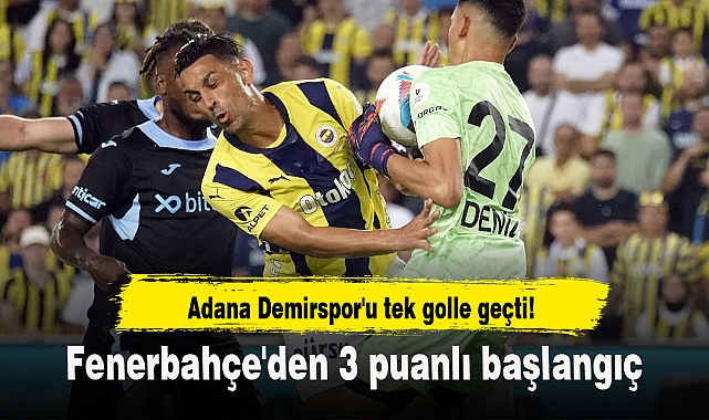 Fenerbahçe'den 3 puanlı başlangıç