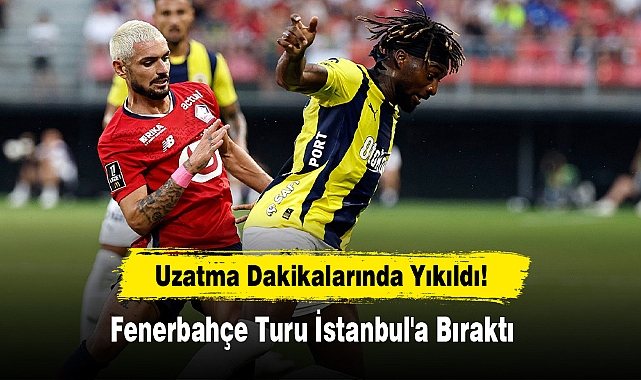 Fenerbahçe Turu İstanbul'a Bıraktı